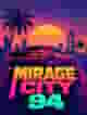 Mirage City 94
