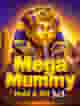Mega Mummy - Hold & Hit 3x3